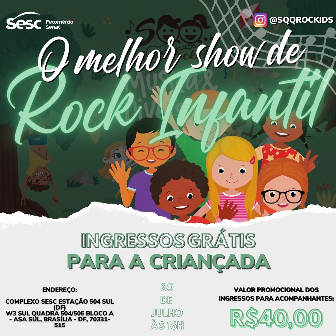 SQQ Rockids: Banda se apresenta no Sesc Estação 504 Sul em Brasília em 30/07