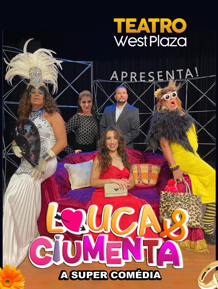 Comédia “Louca e Ciumenta” - Crédito da Foto: Acervo Pessoal